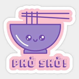 Phở Shở! design Sticker